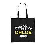 Dressdown Don't Worry It's a CHLOE Thing! - 100% Cotton Tote Bag - Black - One Size