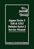 Jaguar Series 3 XJ6 and XJ12 Daimler Series 3 Service Manual: Publication Numbers AKM 9006 Edition 2 and AKM 9006 - 15 Edition 2: Bk. 1 (Official workshop manual)