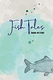 Fish Tales: (Some are True)