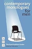 Contemporary Monologues for Men (NHB Good Audition Guides): The Good Audition Guides