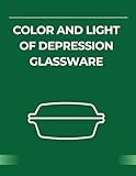 Color and Light of Depression Glassware