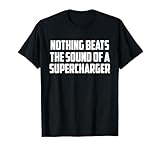 Nothing Beats the Sound of A Supercharger V8 Muscle Cat Guy T-Shirt