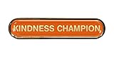 Kindness Champion Orange School Bar Badge