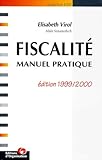 Fiscalite. Manuel Pratique, Edition 1999-2000