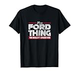 It's A Ford Thing You Wouldn't Understand Name Vintage T-Shirt