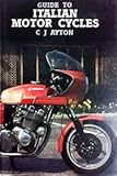Guide to Italian Motor Cycles