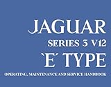 Jaguar E-Type Series 3 V12 Handbook: E160/2 (Official Owners' Handbooks)