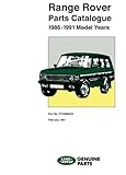 Range Rover Parts Catalogue 1986-1991 Model Years: Covering vehicles 1986/1991 MY - RTC9908CB (Official Parts Catalogue S.)