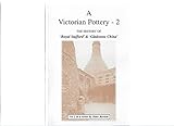 The history of royal Stafford and Gladstone China (v. 2) (A Victorian Pottery)