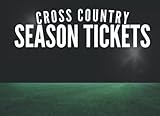 Cross Country Season Tickets & Stats: A fun and unique cross country stat book to document all your cross country meets! Great for any cross country ... stats and meets. (Sports Season Tickets)