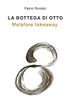 La Bottega di Otto - Metafore takeaway