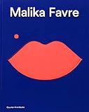 Malika Favre: Expanded Edition