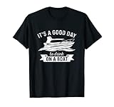 Cabin Cruiser Good Day To Drink On A Boat Funny T Shirts T-Shirt