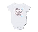 West Ham Football Fan Not Only Am I Perfect Me and Daddy Love Baby Grow-100% Cotton- 6-12 Months