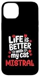 Cat Name Mistral Life Is Better With My Cat Mistral Case for iPhone 14 Plus