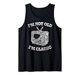 I'm Not Old I'm Classic TV Set Television Cathode-Ray Tube Tank Top