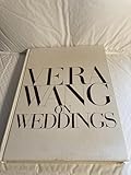 Vera Wang On Weddings [Hardcover] [2001] 1 Ed. Vera Wang