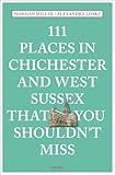 111 Places in Chichester and West Sussex That You Shouldn't Miss