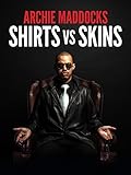 Archie Maddocks: Shirts Vs Skins