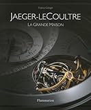 Jaeger LeCoultre: La grande maison