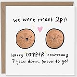 Arrow Gift Co - Funny 7th Anniversary Card - We Were Meant 2P - Cute Copper Wedding Anniversary Card with Two Pence Pun