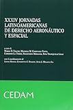 Treinta Y Cuatro Jornadas Latinoamericanas De Derecho Aeronã€utico Y Espacial (Sassari, 3-7 Maggio 2010)