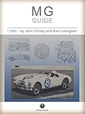MG - Guide: Including Performance Modifications for All Models from TC to MGA (History of the Automobile)