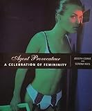 Agent Provocateur: A Celebration of Female Sexuality