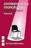 Contemporary Monologues for Women: Volume 2 (NHB Good Audition Guides) (The Good Audition Guides)