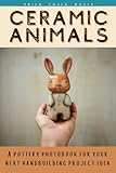 Ceramic Animals: A Pottery Photobook For Your Next Handbuilding Project Idea