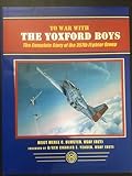 To War with the Yoxford Boys: The Complete Story of the 357th Fighter Group, 8th Air Force
