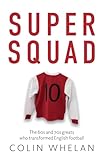 Super Squad: The 60s and 70s greats who transformed English football