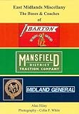 East Midlands Miscellany The Buses & Coaches of Barton, Mansfield & Midland General