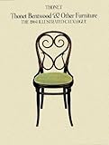 Thonet Bentwood and Other Furniture: The 1904 Illustrated Catalogue by Thonet Company (1981-03-16)