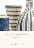 Poole Pottery (Shire Library Book 631)