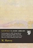Newfoundland in 1897;: Being Queen Victoria's Diamond Jubilee Year and the Four Hundredth Anniversary of the Discovery of the Island by John Cabot