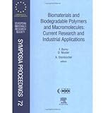 [(Biomaterials: Perspectives for Research and Industry at the Century Change: Current Research and Industrial Applications)] [ By (author) F. Burny, By (author) A. Steinbuchel ] [September, 2005]