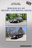 Mercedes R/C 107 History and Buying Advice: Exciting facts and figures about this famous SL series with buying checklist