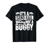 It's a Sand Rail - Not A Buggy - Sand Rail Rider T-Shirt