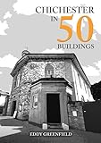 Chichester in 50 Buildings