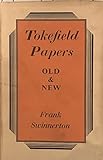 Tokefield Papers Old and New