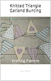Knitted Triangle Garland Bunting: Knitting Pattern
