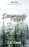 Dangerously Kept: A McDermott Empire Novel (Book Two): 2