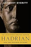 Hadrian and the Triumph of Rome