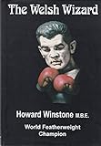 The Welsh Wizard: Howard Winstone