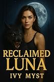 Reclaimed Luna: A Wolf Shifter Romance