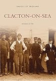Clacton-on-Sea (Images of England)