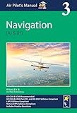 Navigation (Air Pilot's Manual): Volume 3