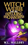 Witch Webb and the Exploding Enchantress: Witch Webb #1