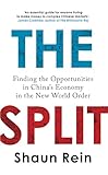 The Split: Finding the Opportunities in China's Economy in the New World Order
